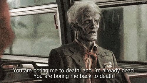 Zombie man got bored