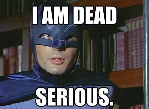 Be serious batman meme